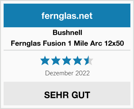Bushnell Fernglas Fusion 1 Mile Arc 12x50 Test